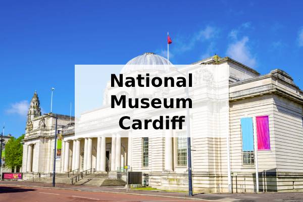  National Museum Cardiff